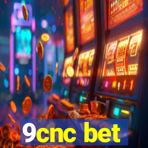 9cnc bet